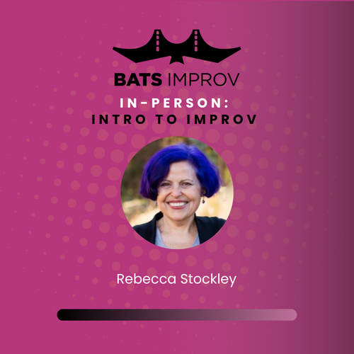 In-Person: Intro to Improv with Rebecca Stockley - 07/26/25