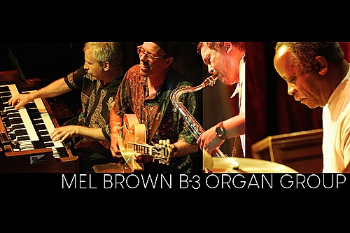 THE MEL BROWN B-3 ORGAN GROUP 2022 poster