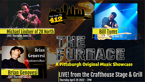 THE FURNACE - Pittsburgh Original Music Showcase - June 23 - Michael Lindner (28 North) - Bill Toms - Brian Genovesi LIVESTREAM REPLAY poster
