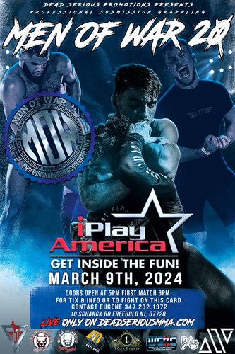 Dead Serious MMA Promotions Presents: Men of War 20  March 9th @ iPlay America poster