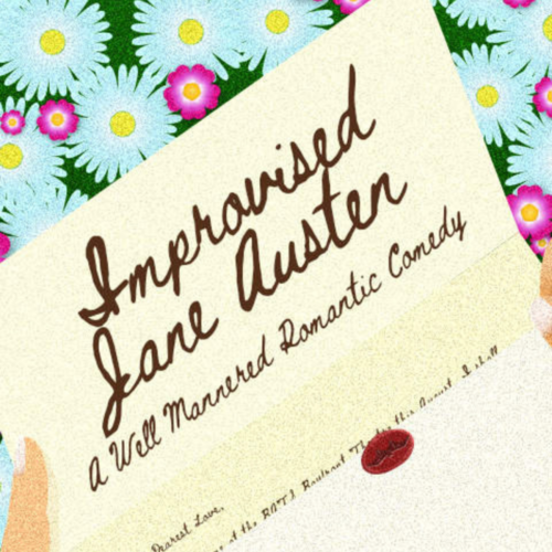 BATS Improv presents: Jane Austen Improvised | A Well-Mannered Rom Com poster