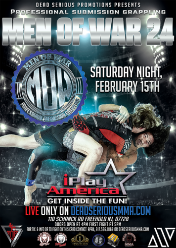 Dead Serious MMA Promotions Presents: Men of War 24 February 15th @ iPlay America