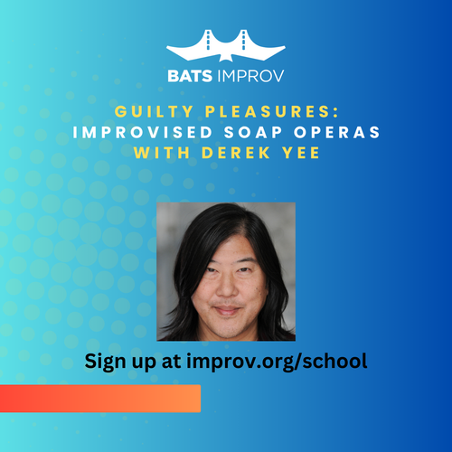 Guilty Pleasures: Improvised Soap Operas in Palo Alto with Derek Yee - 10/01/25 poster