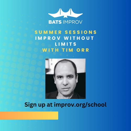 In-Person: IMPROV WITHOUT LIMITS (The Never-ending Joy of OPEN SCENEWORK) with Tim Orr - 08/15/25 poster