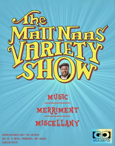 The Matt Naas Variety Show | Comedy Variety Show poster