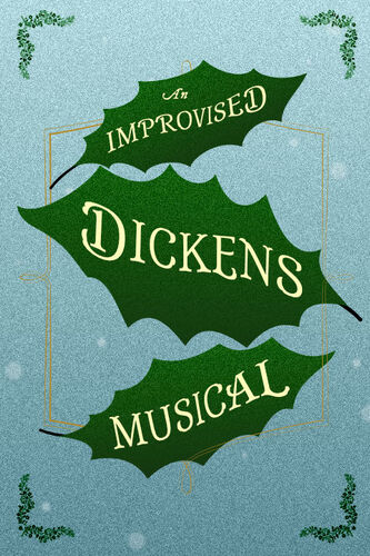BATS Improv presents: An Improvised Dickens Musical 11/29/25-12/27/25 poster
