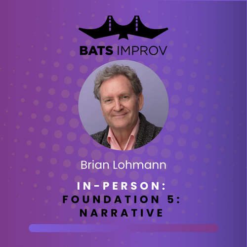 In-Person: Foundation 5:  Narrative with Brian Lohmann - 11/11/25 poster