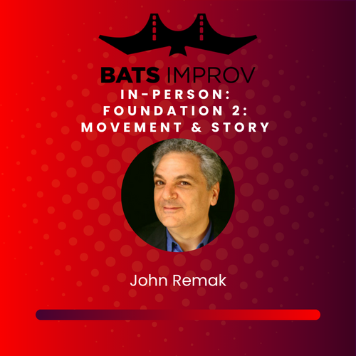 In-Person: Foundation 2: Movement & Story with John Remak - 10/08/25 poster