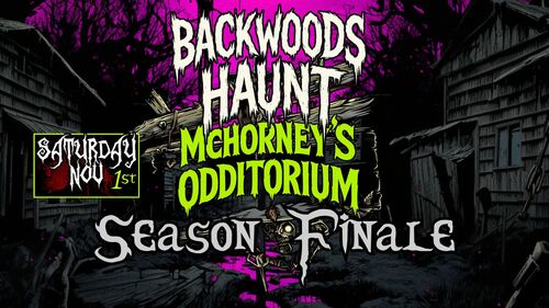 BACKWOODS HAUNT SEASON FINALE {NOV 1ST}  poster
