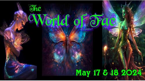The World of Fae Market  2024 - Tickets $7 (Friday 4-9pm & Saturday 10am-5pm) poster