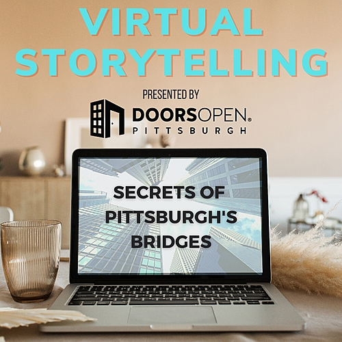 Virtual - Secrets of Pittsburgh's Bridges poster