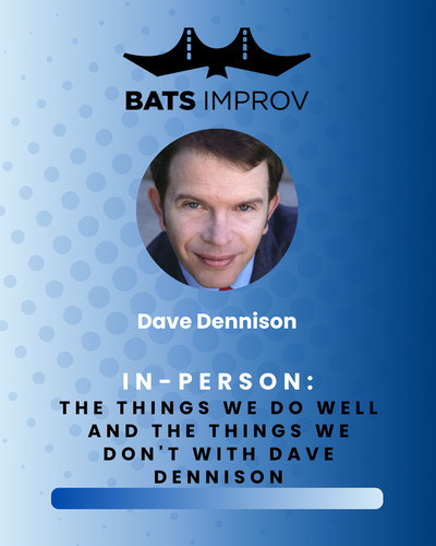 In-Person: The things we do well and the things we don't with Dave Dennison - 10/10/25 poster