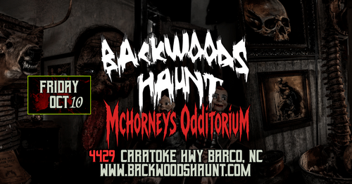 BACKWOODS HAUNT NIGHT 3 {OCT 10TH}  poster