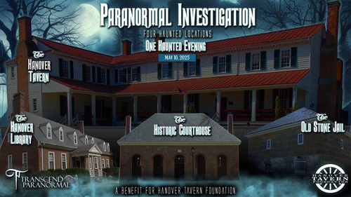 May 2025 Paranormal Investigation: Hanover Tavern