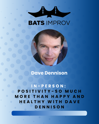 In-Person: Positivity--So much more than Happy and Healthy with Dave Dennison - 10/01/25 poster