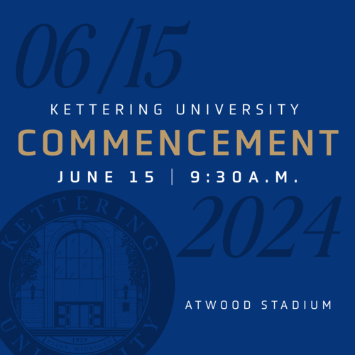 Kettering University 2024 Commencement Ceremony poster