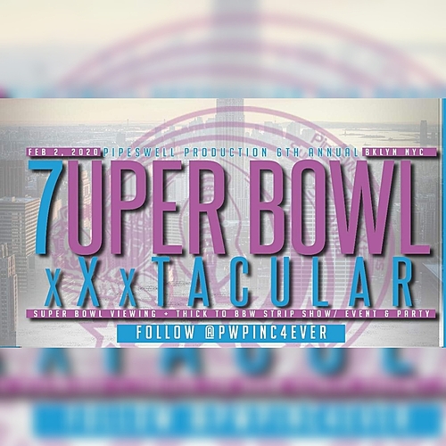 PipesWell Productions 7uper Bowl xXxtacular poster