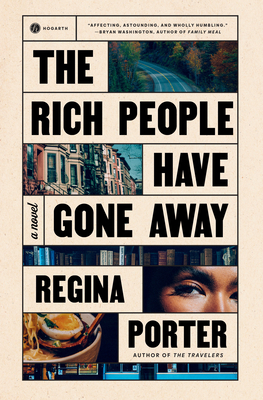 Regina Porter with R.O. Kwon / The Rich People Have Gone Away poster