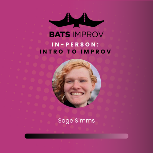 In-Person: Intro to Improv with Sage Simms - 06/28/25