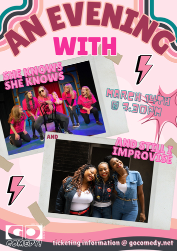 An Evening with: She Knows, She Knows & And Still I Improvise |  All Women Improv Troupe Comedy Show  poster