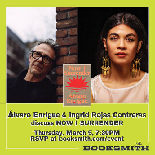 Booksmith presents: Álvaro Enrigue with Ingrid Rojas Contreras / Now I Surrender  image