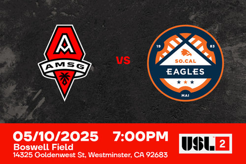 USL Two - HOME OPENER - AMSG  FC vs Southern California Eagles poster