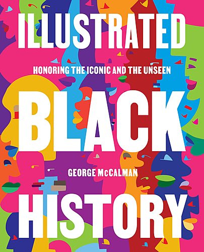 Bay Area Launch for George McCalman / Illustrated Black History: Honoring the Iconic and the Unseen poster