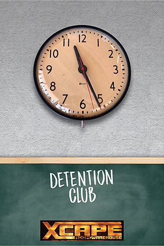 DETENTION  CLUB   $25 per person (minimum 4) poster