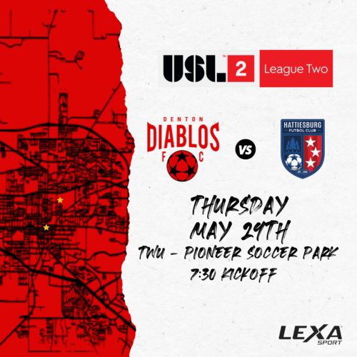 Denton Diablos vs Hattiesburg FC - Home Match Two - USL2 2025