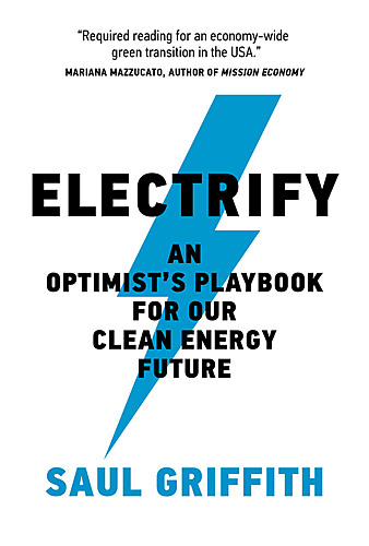 Berkeley Arts & Letters presents Saul Griffith with Laura Fraser / Launch for Electrify: An Optimist's Playbook for Our Clean Energy Future poster