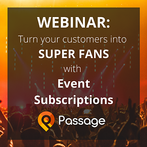 FREE Webinar: Turn Your Customers Into Super Fans with Event Subscriptions poster