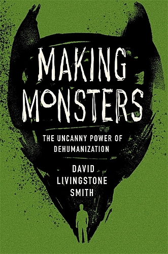 Berkeley Arts & Letters: David Livingstone Smith / Making Monsters: The Uncanny Power of Dehumanization poster