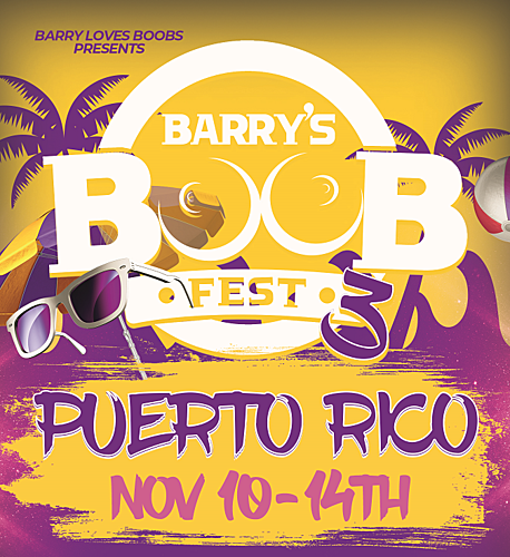 BARRY'S  BOOB FEST 3 #BBF3:   PUERTO RICO poster
