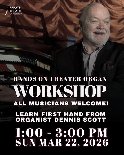 Hands On Theater Organ Workshop with Dennis Scott poster