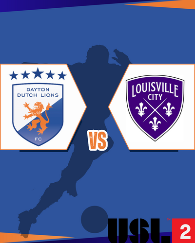 Dayton Dutch Lions FC vs. Louisville City (USL2) - Match 2 poster