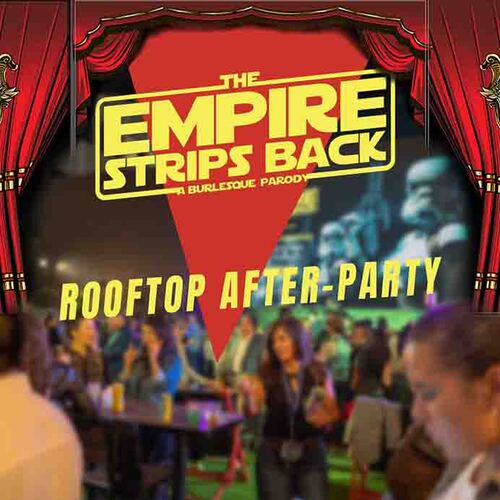 The Empire Strips Back: Rooftop After-Party 10/11 poster
