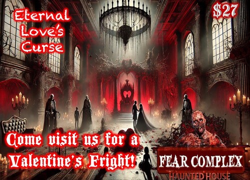 Valentine Event @ Fear Complex Haunted House poster