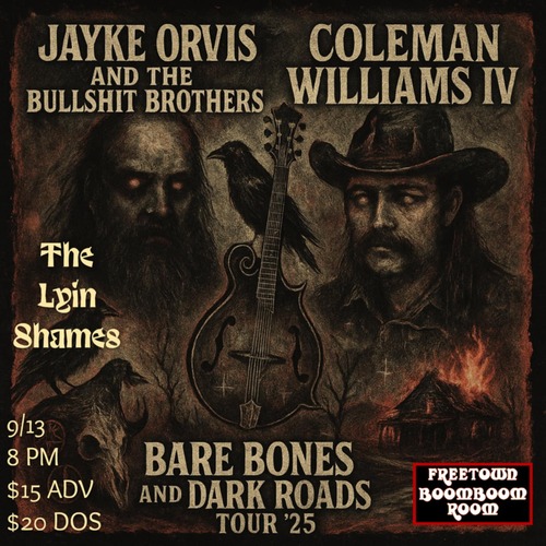 Jayke Orvis & the Bullshit Brothers, Coleman Williams IV, & The Lyin Shames poster