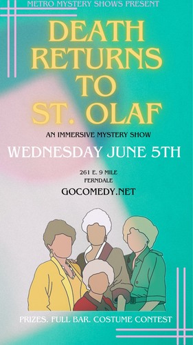 Metro Mystery Shows Presents: Death Returns to St. Olaf I A Golden Girls Interactive Murder Mystery poster