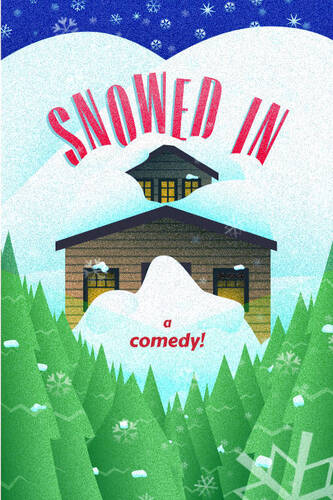 BATS Improv presents: Snowed In: A Comedy 2/7/26-2/14/26 poster