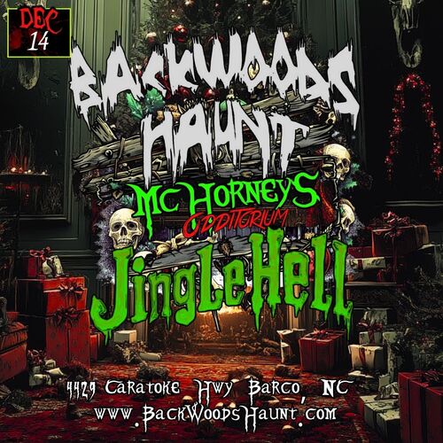 BACKWOODS HAUNT PRESENTS: JINGLE HELL poster