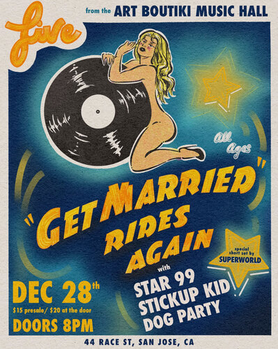 Get Married, Star 99, Stickup Kid, Dog Party, Superworld TICKETS AVAILABLE AT THE DOOR! poster