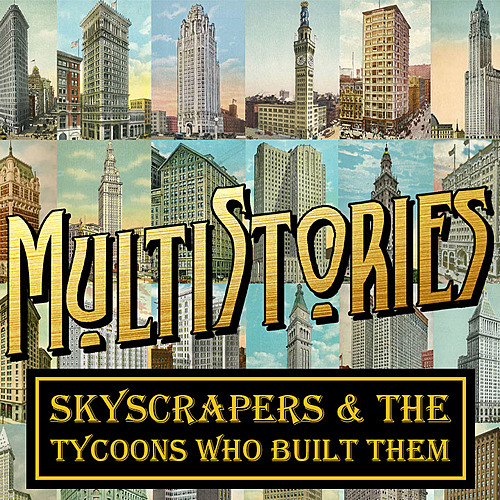 RECORDED 7/11/2020 --  Multi-Stories:  Antique Skyscrapers