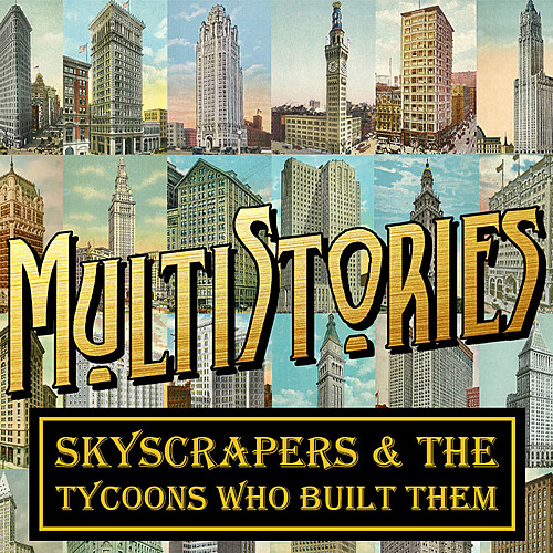 RECORDED 7/11/2020 --  Multi-Stories:  Antique Skyscrapers poster