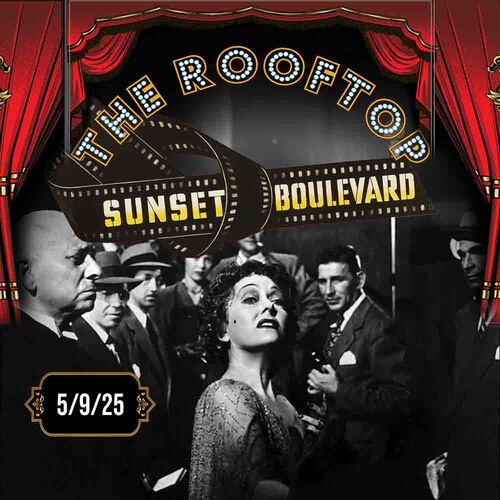 Sunset Boulevard : Hollywood Glam! Rooftop Cult Classic Screening