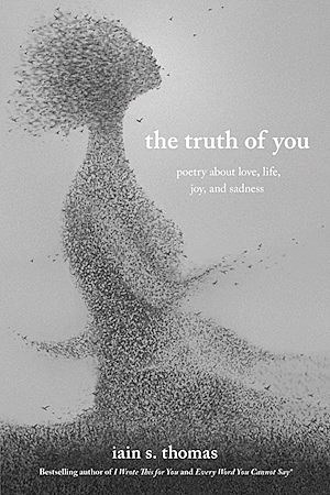 Iain S. Thomas with Amanda Lovelace / The Truth of You: Poetry About Love, Life, Joy, and Sadness poster