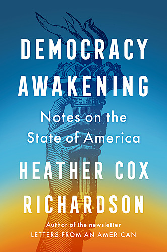 SOLD OUT: Heather Cox Richardson with Rebecca Solnit / Democracy Awakening: Notes on the State of America poster