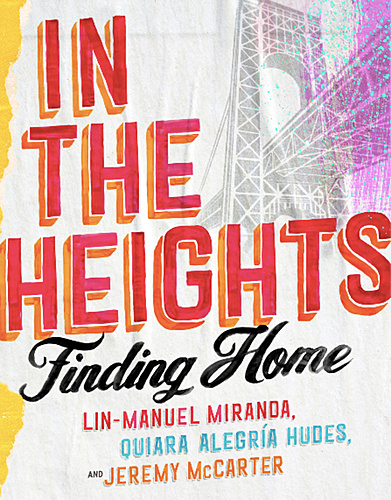 Launch for Lin Manuel-Miranda, Quiara Alegría Hudes & Jeremy McCarter / In the Heights: Finding Home poster