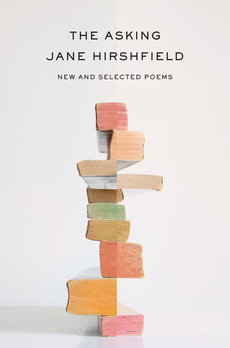 Jane Hirshfield / The Asking: New and Selected Poems poster